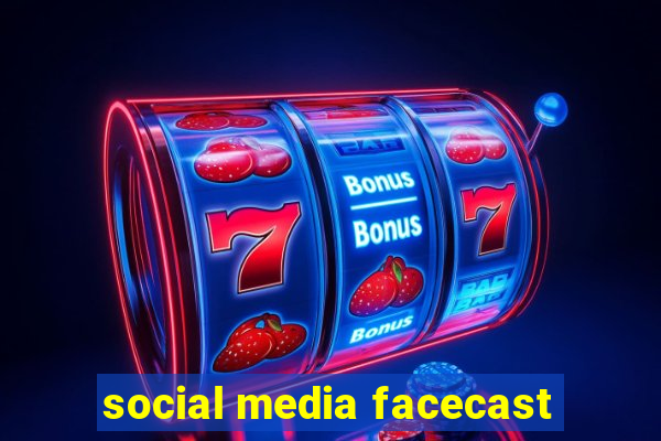 social media facecast